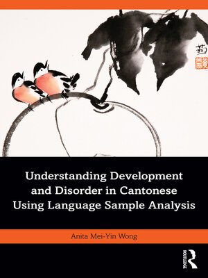 cover image of Understanding Development and Disorder in Cantonese using Language Sample Analysis